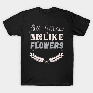 Flowers lovers design " gift for flowers lovers" T-Shirt